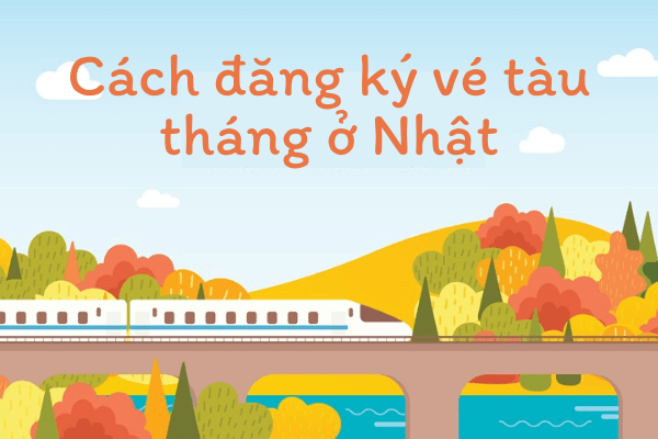 Cách đăng ký vé tàu tháng ở Nhật 2024