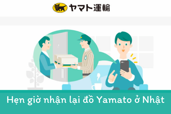 Cách hẹn giờ nhận lại đồ Yamato ở Nhật 2024