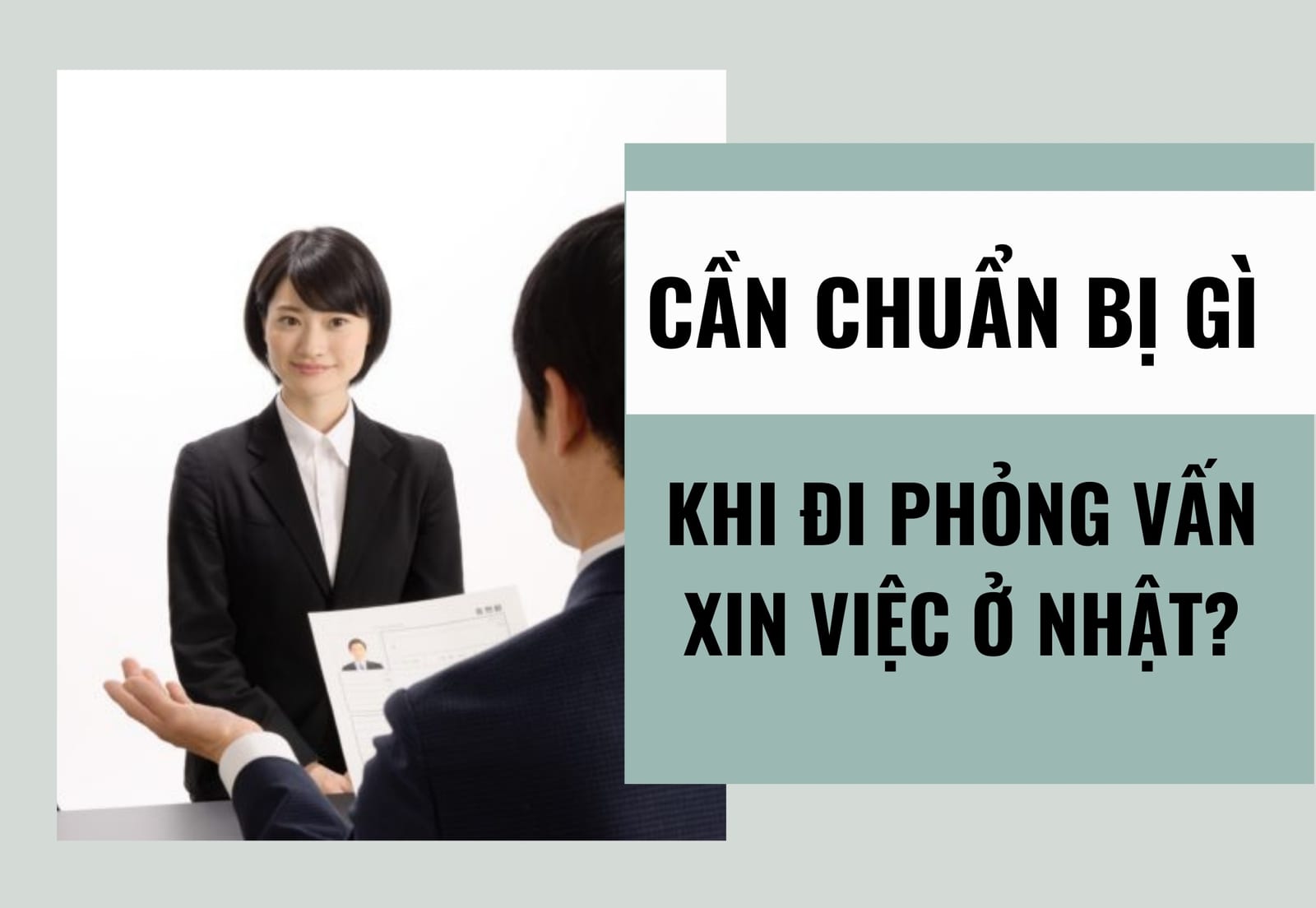 Cần chuẩn bị gì khi đi phỏng vấn xin việc ở Nhật?