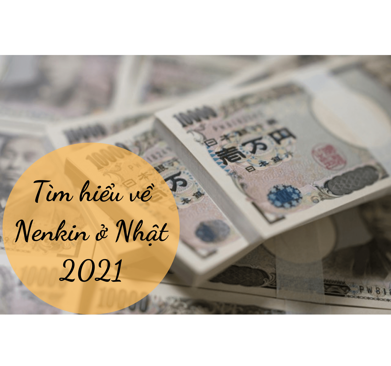 Tìm hiểu về Nenkin ở Nhật năm 2024