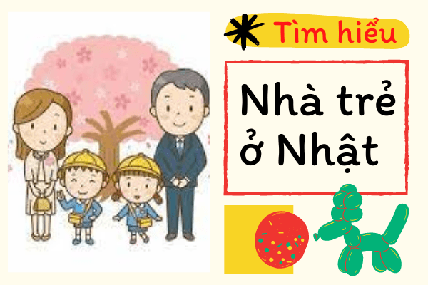 Tìm hiểu nhà trẻ ở Nhật