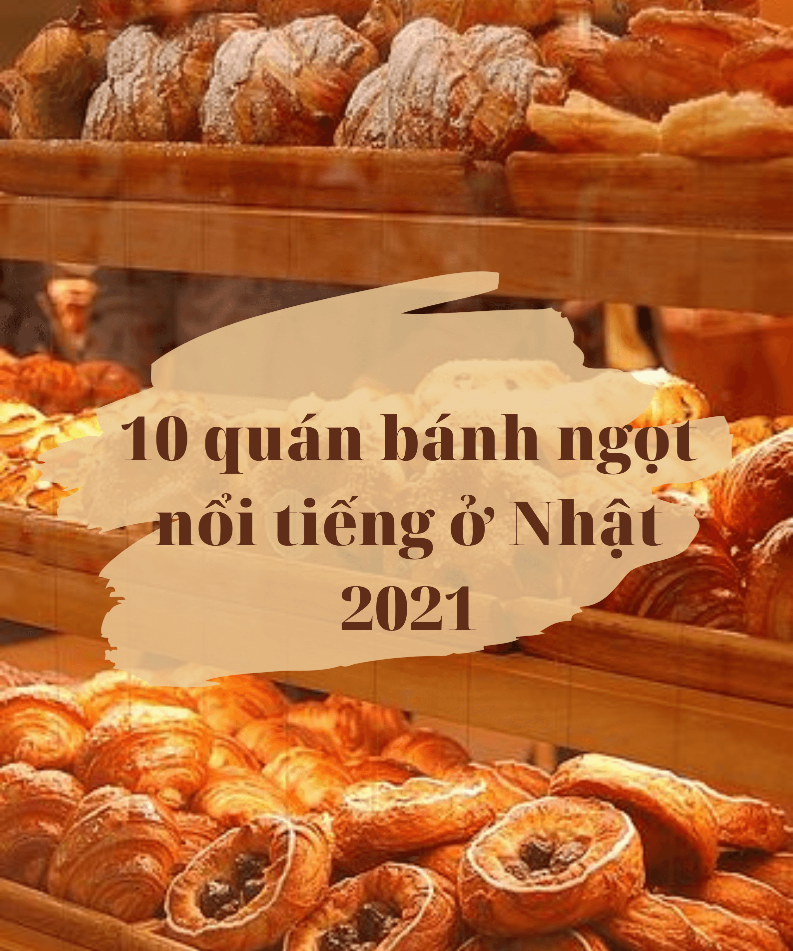 10 tiệm bánh ngọt nổi tiếng ở Tokyo năm 2021