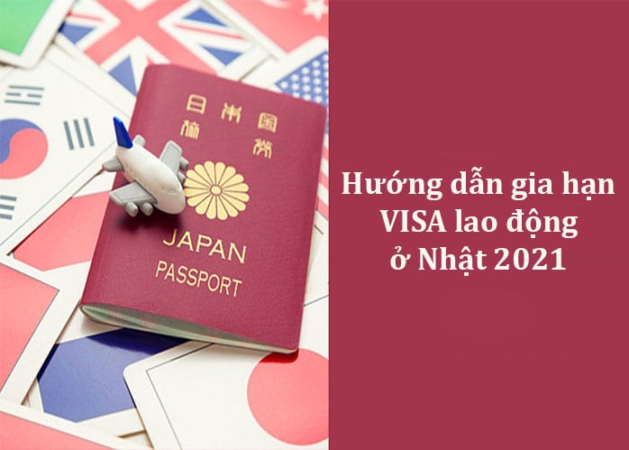 Hướng dẫn gia hạn VISA lao động ở Nhật 2024